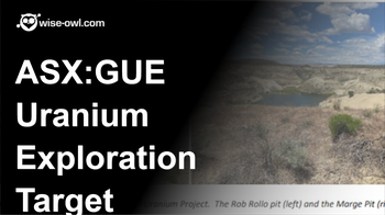GUE announces exploration target for US uranium project