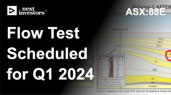 88E flow test now scheduled for Q1 2024