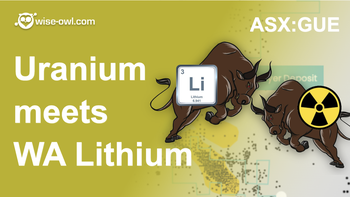 GUE now on two hot macro themes: Uranium and… WA lithium (accidently)