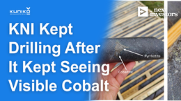 KNI kept drilling after it kept seeing visible cobalt - assay results should get interesting