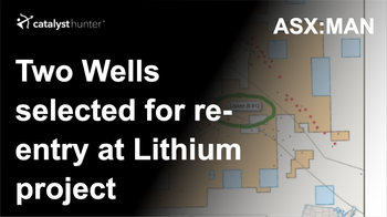 MAN selects two wells to re-enter and sample for lithium in USA
