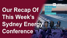 Our recap of this week’s Sydney Energy Conference