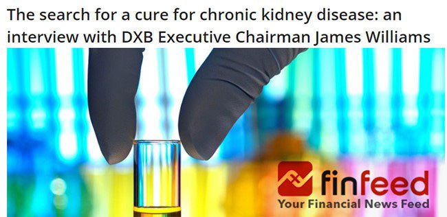 The search for a cure for chronic kidney disease: an interview with DXB Executive Chairman James Williams