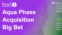 BOD - Aqua Phase Acquisition Big Bet